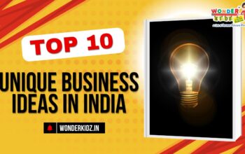 Top 10 Unique Business Ideas in India